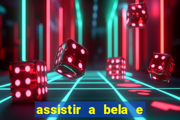 assistir a bela e a fera 2014